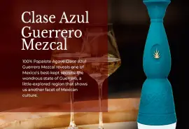 Clase Azul Guerrero Mezcal:  Sip the Spirit of Guerrero’s Heritage!