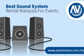 Reliable Sound System Rental Malaysia for Any Even