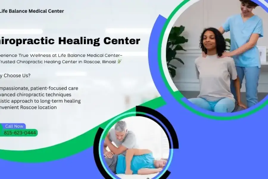 Life Balance Medical Center: Your Trusted Chiropractic Healing Center