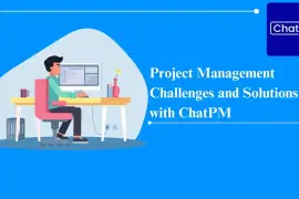 Unlock Project Excellence with ChatPM: Your Intelligent Project Management 