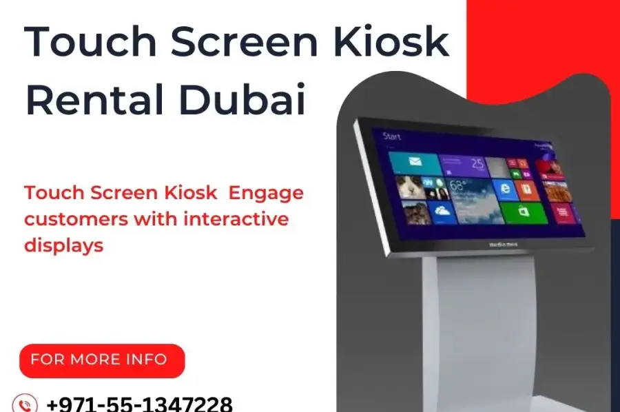 Why Pick Touch Screen Kiosk Rental Dubai Now?