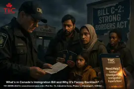 What’s in Canada’s Immigration Bill and Why It’s Facing Backlash? - TIIC