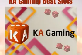 Nonstop Fun with KA Gaming Best Slots