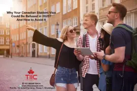 Why Your Canadian Student Visa Could Be Refused in 2025?—And How to Avoid