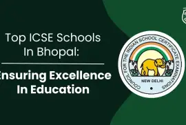 Top ICSE Schools in Bhopal: Ensuring Excellence in Education