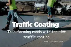 Best Traffic Coating solutions Vancouver| AAA Roofing ltd