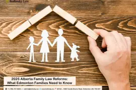 2025 Alberta Family Law Reforms: What Edmonton Families Need to Know
