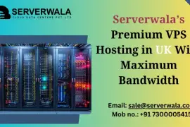 Serverwala’s Premium VPS Hosting in UK With Maximum Bandwidth